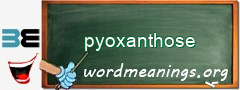 WordMeaning blackboard for pyoxanthose